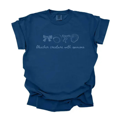 “Bleacher creature with opinions” Tee