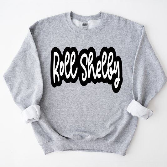 "Roll Shelby" Sweatshirt
